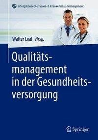 Qualitätsmanagement in der Gesundheitsversorgung