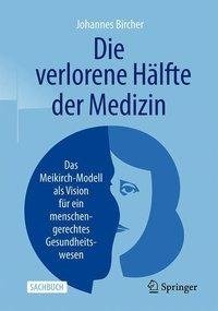 Die verlorene Hälfte der Medizin