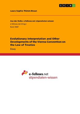 Evolutionary Interpretation and Other Developments of the Vienna Convention on the Law of Treaties