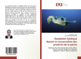 Oxydation lipidique durant la conservation des produits de la pêche