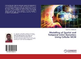 Modelling of Spatial and Temporal LU/LC Dynamics Using Cellular MCM