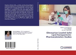 Olmesartan Loaded Solid Lipid Nanoparticles-Pharmacokinetics Studies