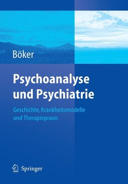 Psychoanalyse und Psychiatrie