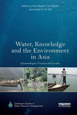 Water, Knowledge and the Environment in Asia