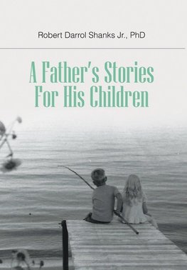 A Father's Stories For His Children