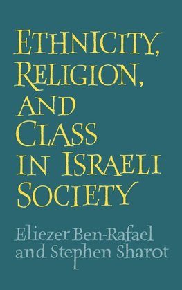 Ethnicity, Religion and Class in Israeli Society