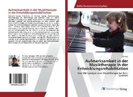 Aufmerksamkeit in der Musiktherapie in der Entwicklungsrehabilitation