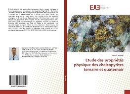 Etude des propriétés physique des chalcopyrites ternaire et quaternair