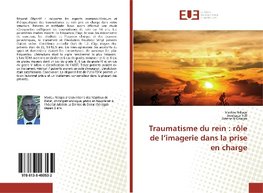 Traumatisme du rein : rôle de l'imagerie dans la prise en charge