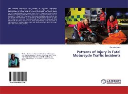 Patterns of Injury in Fatal Motorcycle Traffic Incidents