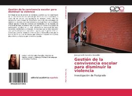 Gestión de la convivencia escolar para disminuir la violencia