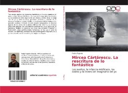 Mircea Cartarescu. La rescritura de lo fantástico