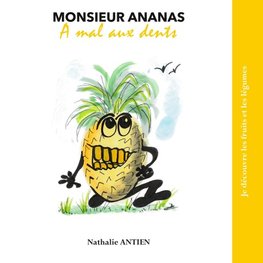 Monsieur Ananas a mal aux dents