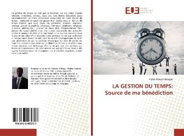 LA GESTION DU TEMPS: Source de ma bénédiction