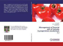 Management of fusarial wilt of tomato (Lycopersicon esculentum L.)