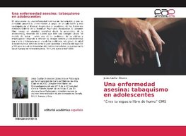 Una enfermedad asesina: tabaquismo en adolescentes