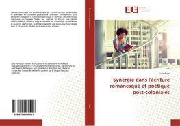 Synergie dans l'écriture romanesque et poétique post-coloniales