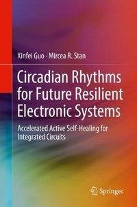 Circadian Rhythms for Future Resilient Electronic Systems