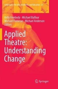 Applied Theatre: Understanding Change