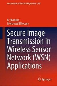 Secure Image Transmission in Wireless Sensor Network (WSN) Applications