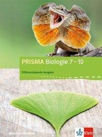 PRISMA Biologie 7-10. Schülerbuch Klasse 7-10. Differenzierende Ausgabe Nordrhein-Westfalen