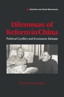 Fewsmith, J: Dilemmas of Reform in China: Political Conflict