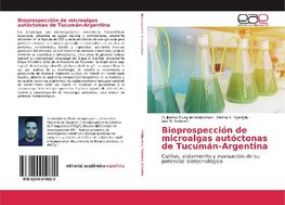 Bioprospección de microalgas autóctonas de Tucumán-Argentina