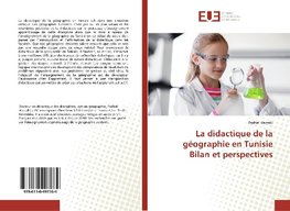 La didactique de la géographie en Tunisie Bilan et perspectives