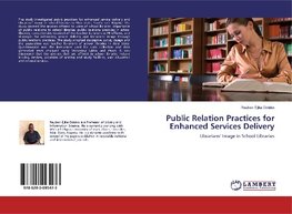 Public Relation Practices for Enhanced Services Delivery