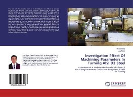 Investigation Effect Of Machining Parameters In Turning AISI D2 Steel