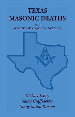 Texas Masonic Deaths with Selected Biographical Sketches