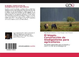 El biogás. Construcción de biodigestores para agricultores