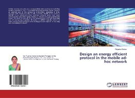 Design an energy efficient protocol in the mobile ad-hoc network