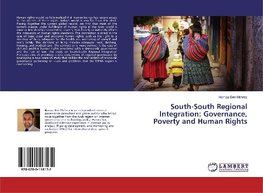 South-South Regional Integration: Governance, Poverty and Human Rights