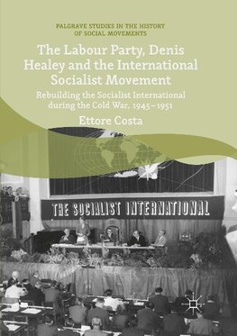 The Labour Party, Denis Healey and the International Socialist Movement