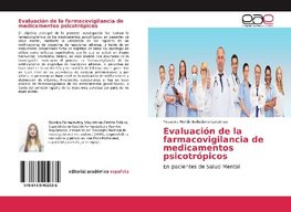 Evaluación de la farmacovigilancia de medicamentos psicotrópicos