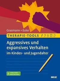 Therapie-Tools Aggressives und expansives Verhalten im Kindes- und Jugendalter