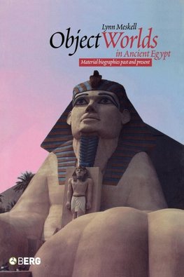 Object Worlds in Ancient Egypt