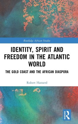 Identity, Spirit and Freedom in the Atlantic World