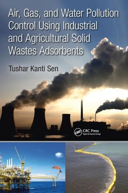 Air, Gas, and Water Pollution Control Using Industrial and Agricultural Solid Wastes Adsorbents