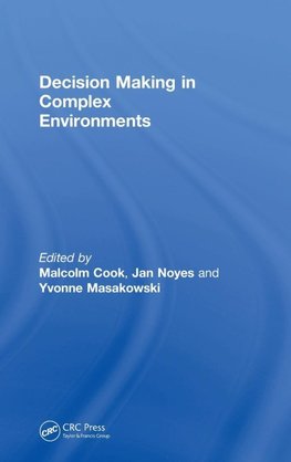 Decision Making in Complex Environments