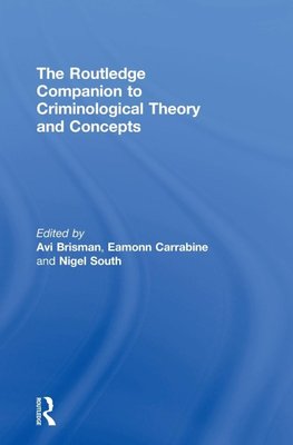 The Routledge Companion to Criminological Theory and Concepts