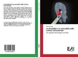 La disabilità e la sessualità nella cultura istituzionale