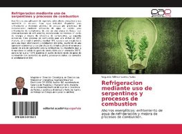 Refrigeracion mediante uso de serpentines y procesos de combustion