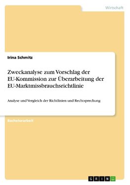 Zweckanalyse zum Vorschlag der EU-Kommission zur Überarbeitung der EU-Marktmissbrauchsrichtlinie