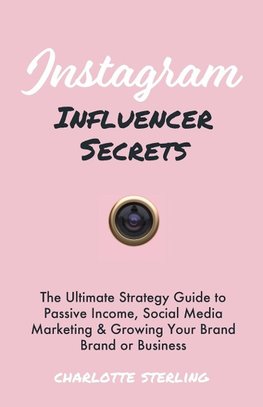 Instagram Influencer Secrets