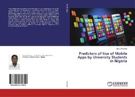 Predictors of Use of Mobile Apps by University Students in Nigeria