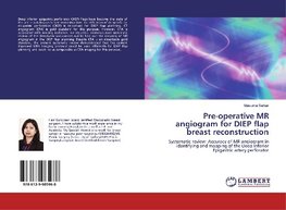 Pre-operative MR angiogram for DIEP flap breast reconstruction