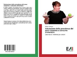 Valutazione della prevalenza del peso corporeo e consumo alimentare