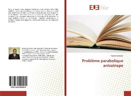 Problème parabolique anisotrope